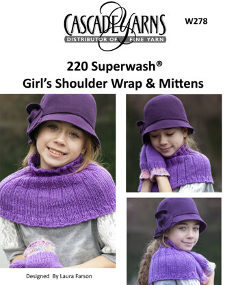 Girls Shoulder Wrap & Mittens in Cascade 220 Superwash - W278