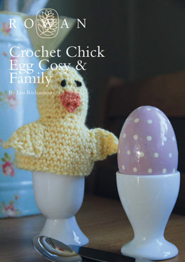 Crochet Chick Egg Cosy & Family in Rowan Baby Merino Silk DK