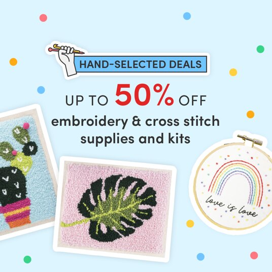 Up to 50 percent off hand-selected embroidery & cross stitch supplies!