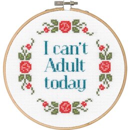 Dimensions I Can't Adult Today Counted Cross Stitch Kit with 6in Hoop