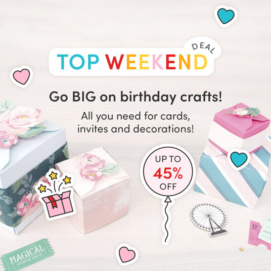 Up to 45 percent off paper craft supplies for birthdays!