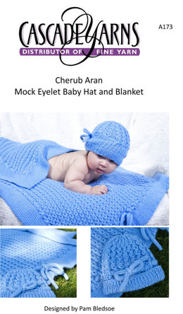 Mock Eyelet Cable Baby Hat and Blanket in Cascade Cherub Aran - A173