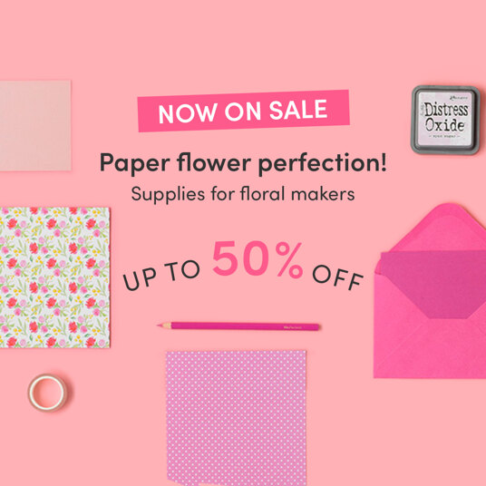 Up to 50 percent off supplies for floral makes!