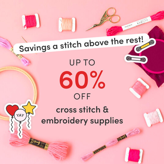 Up to 60 percent off embroidery & cross stitch supplies!