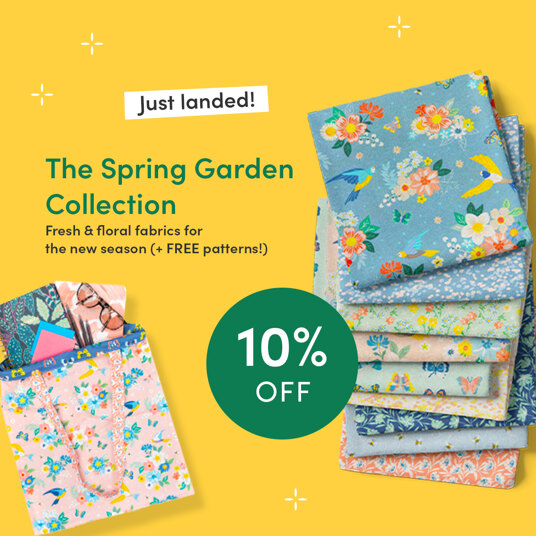 10 percent off the new exclusive Spring Garden fabric collection!