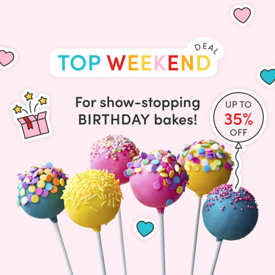 Up to 35 percent off birthday bakes!