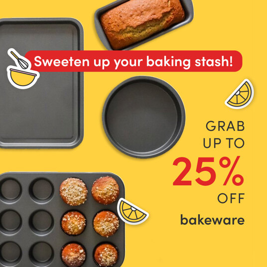 Up to 25 percent off bakeware!