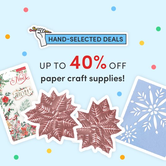 Up to 40 percent off hand-selected paper craft supplies!