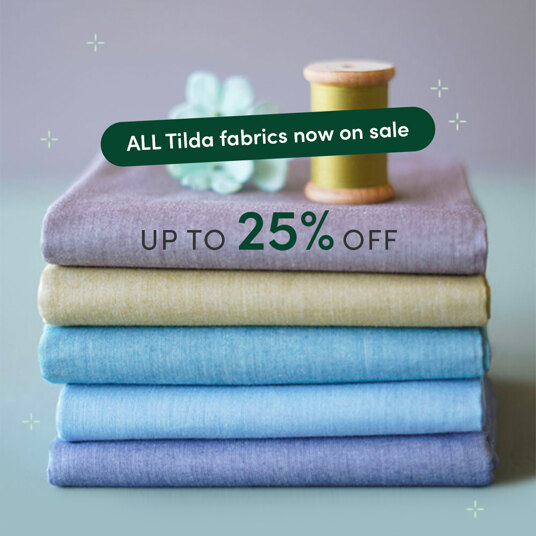 Up to 25 percent off ALL Tilda fabrics!