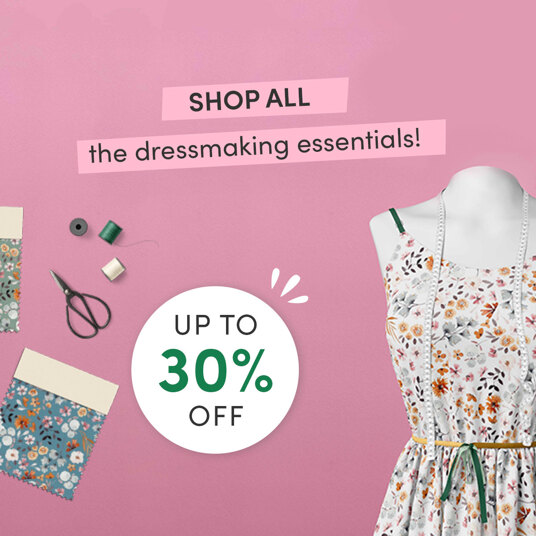 Up to 30 percent off dressmaking supplies!