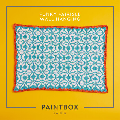 "Funky Fairisle Wall Hanging" - Free Wall Hanging Knitting Pattern For Home in Paintbox Yarns Recycled Ribbon by Paintbox Yarns