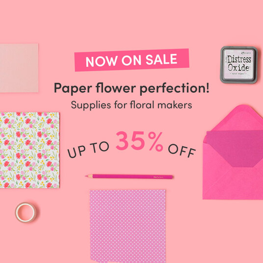 Up to 35 percent off supplies for flower paper makes!