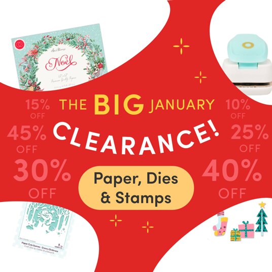Amazing discounts on paper, dies & stamps in Big January Clearance!
